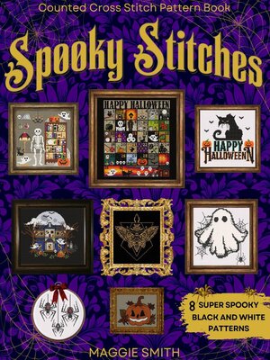 cover image of Spooky Stitches | Black and White Counted Cross Stitch Patterns